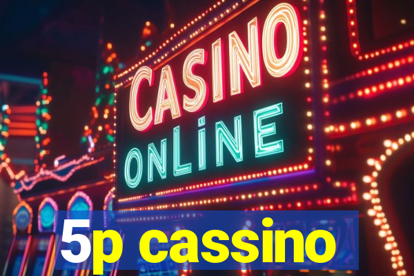 5p cassino